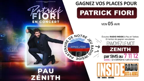 Liste des gagnants : Patrick Fiori au Zénith de Pau !
