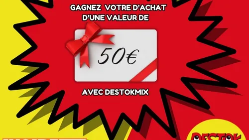 Gagnant(e) : bon d'achat d'un valeur de 50€ avec Destokmix !