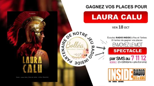 Gagnant(e)s : Spectacle de Laura Calu prévu ce soir au Palais...