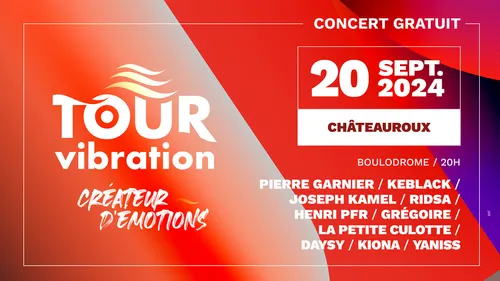 Tour Vibration 2024 à Châteauroux, le vendredi 20 septembre