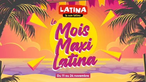Le Mois maxi Latina est de retour !
