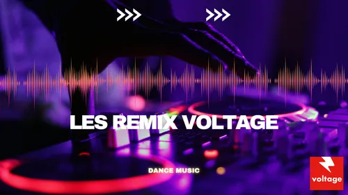 Les remix Voltage