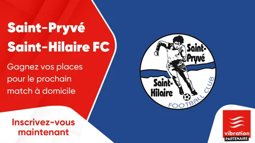 Saint-Pryvé Saint-Hilaire FC : gagnez vos places pour le prochain...