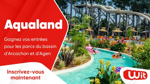Aqualand : gagnez vos entrées pour les parcs du bassin d'Arcachon...