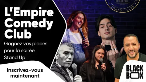 L'Empire Comedy Club : gagnez vos places pour la soirée Stand Up