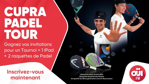 Cupra Padel Tour : gagnez vos invitations pour un Tournoi + 1 IPad...