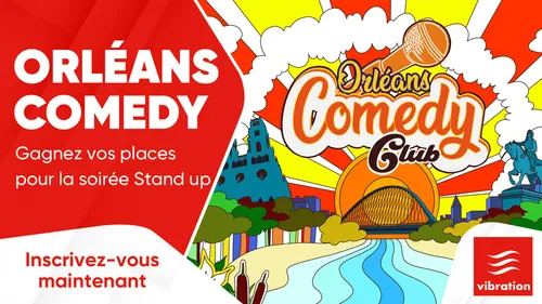 Orléans Comedy : gagnez vos places pour la soirée Stand up