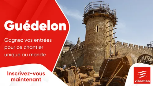 Guédelon : gagnez vos entrées pour ce chantier unique au monde