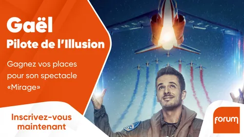 Gaël : gagnez vos places pour son spectacle "Mirage"