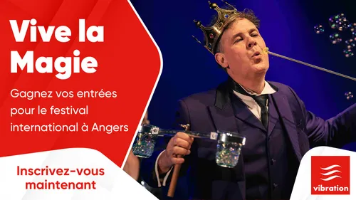 Vive la Magie : gagnez vos entrées pour le festival international à...
