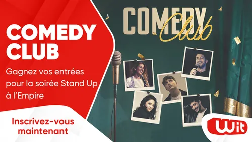 Comedy Club : gagnez vos entrées pour la soirée Stand Up à L'Empire