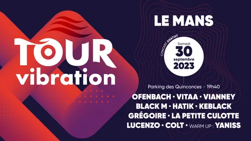 Tour Vibration 2023 au Mans, le 30 septembre