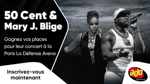 50 Cent & Mary J. Blige : gagnez vos places pour leur concert à la...