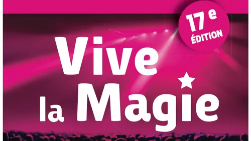 « Vive la magie » va vous émerveiller à Angers 