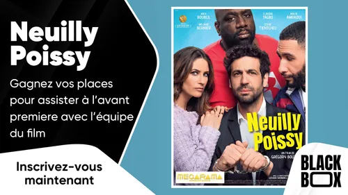 Neuilly Poissy : gagnez vos places pour assister à l'avant première...