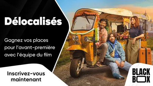 Délocalisés : gagnez vos places pour l'avant-première avec l'équipe...