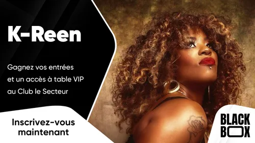 K-Reen : gagnez vos entrées  et un accès à table VIP au Club le...