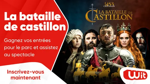 La Bataille de Castillon : gagnez vos entrées pour le parc et...