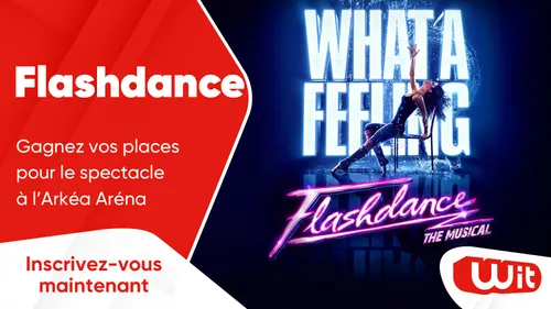 Flashdance : gagnez vos places pour le spectacle à l'Arkéa Aréna
