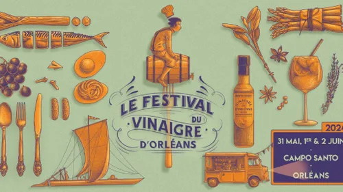 Festival du Vinaigre : rendez-vous du 31 mai au 2 juin à Orléans