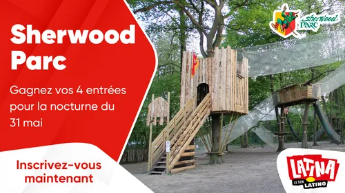Sherwood Parc : gagnez vos 4 entrées pour la nocturne du 31 mai