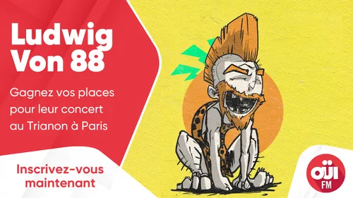 Ludwig Von 88 : gagnez vos places pour leur concert au Trianon à Paris