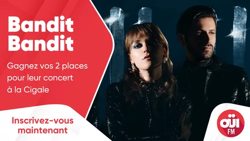 Bandit Bandit : gagnez vos 2 places pour leur concert à la Cigale