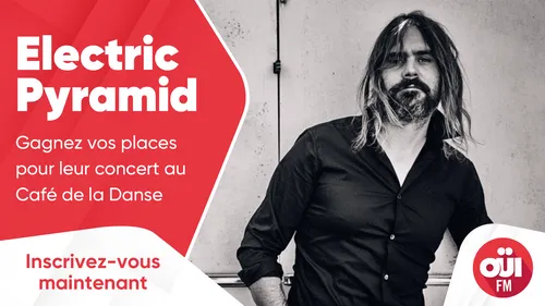 Electric Pyramid : gagnez vos places pour leur concert au Café de...