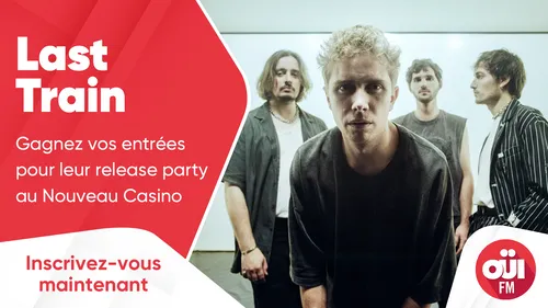 Last Train : gagnez vos entrées pour leur release party au Nouveau...