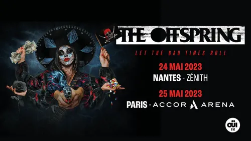 Concerts : The Offspring à Paris et Nantes avec Oüi FM