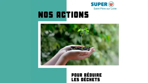 Le Super U de St-Père-sur-Loire, engagé pour la planète !