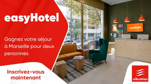 easyHotel : gagnez votre séjour à Marseille pour deux personnes
