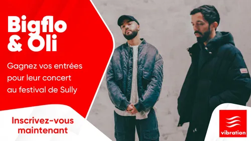 Bigflo & Oli : gagnez vos entrées pour leur concert au festival de...