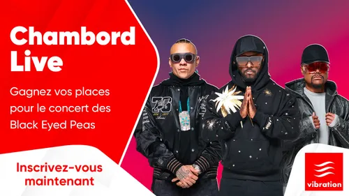 Chambord Live : gagnez vos places pour le concert des Black Eyed Peas