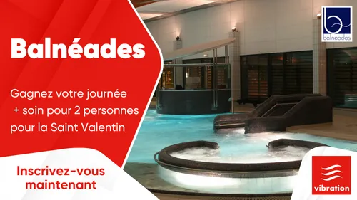 Les Balnéades : gagnez votre journée + soin pour 2 personnes pour...