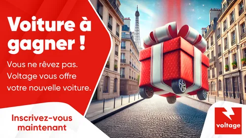 Voiture à gagner ! Vous ne rêvez pas. Voltage vous offre une voiture !