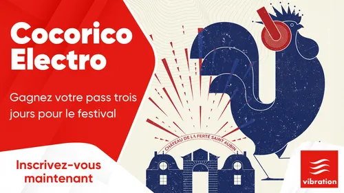 Cocorico Electro : gagnez votre pass trois jours pour le festival