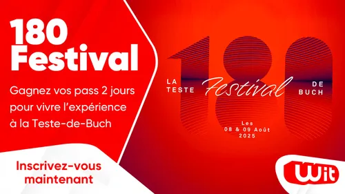 180 Festival : gagnez vos pass 2 jours pour vivre l'expérience à la...