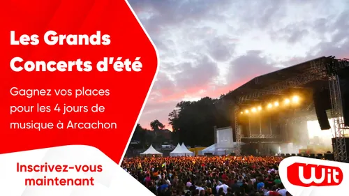 Les grands concerts d'Arcachon : gagnez vos entrées pour les...