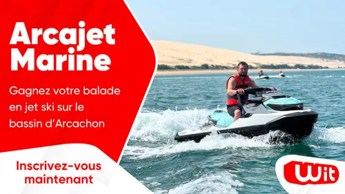 Arcajet Marine : gagnez votre balade en jet ski sur le bassin...