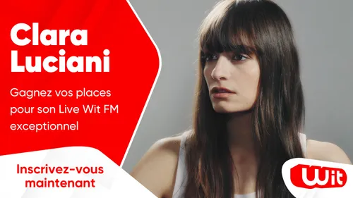 Clara Luciani : gagnez vos places pour son Live Wit FM exceptionnel 