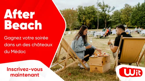 Afterbeach : gagnez votre soirée dans un des châteaux du Médoc