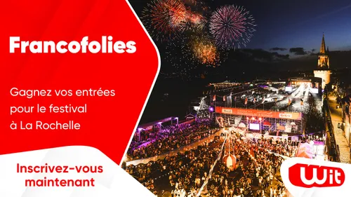 Francofolies : gagnez vos places pour le festival à La Rochelle
