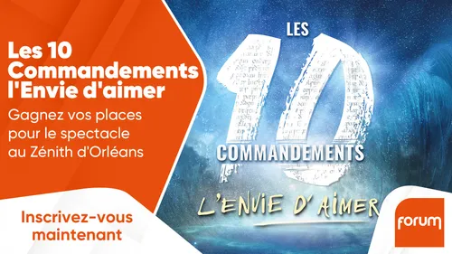 "Les 10 Commandements, l'Envie d'aimer" : gagnez vos places pour le...
