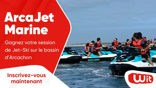 ArcaJetMarine : gagnez votre session de Jet-Ski sur le bassin...