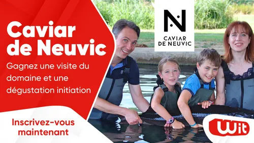 Caviar de Neuvic : gagnez une visite du domaine et une dégustation...