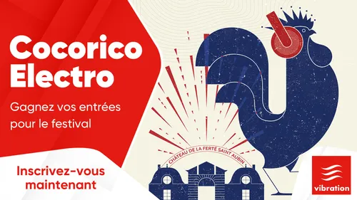Cocorico Electro : gagnez vos entrées pour le festival