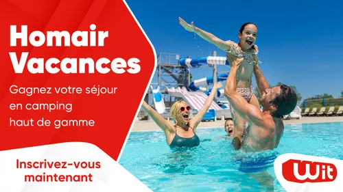 Homair Vacances : gagnez votre séjour en camping haut de gamme