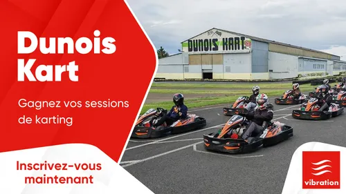 Dunois Kart : gagnez vos sessions de karting