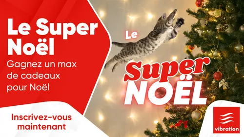 Le Super Noël : gagnez un max de cadeaux pour Noël